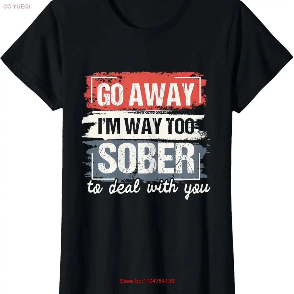 Im Way Too Sober Sobriety Anniversary Vintage Color Ladies Crewneck T Shirt Vintage Washed Graphic Streetwear Fashion