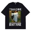 Jesus Coming Out of My Cave and I've Been Doing Just Fine Funny Meme T-shirt Unisex Women Casual Hip-hop Cotton T-shirts Streetwear