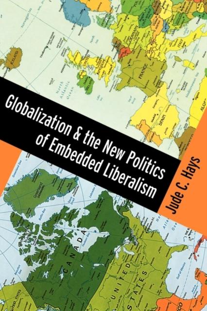The Globalization and the New Politics of Embedded Liberalism Book