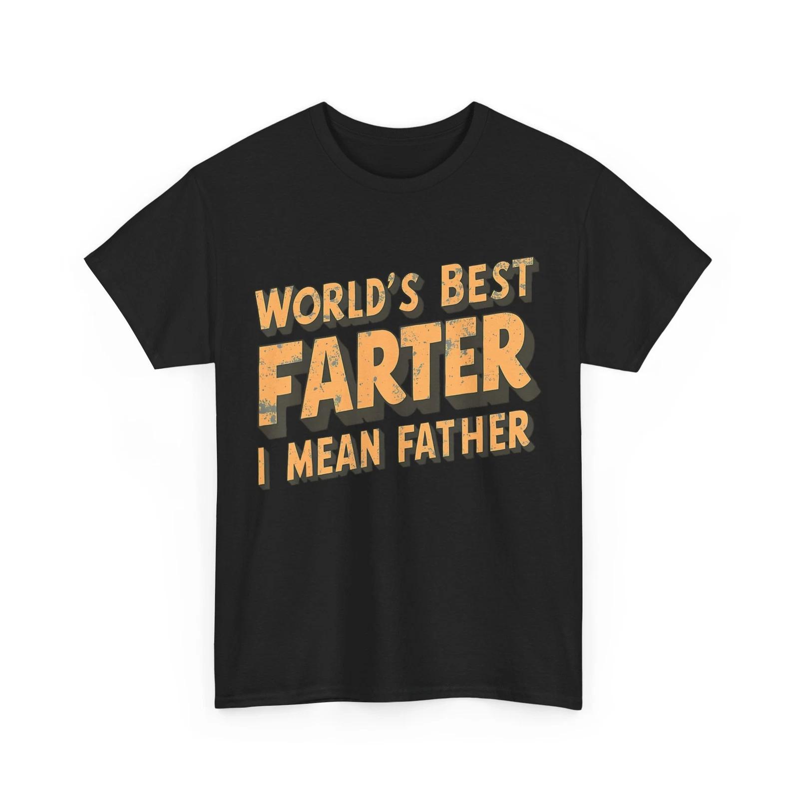 World s Best Farter I Mean Father Shirt, Father s Day Funny T-Shirt L
