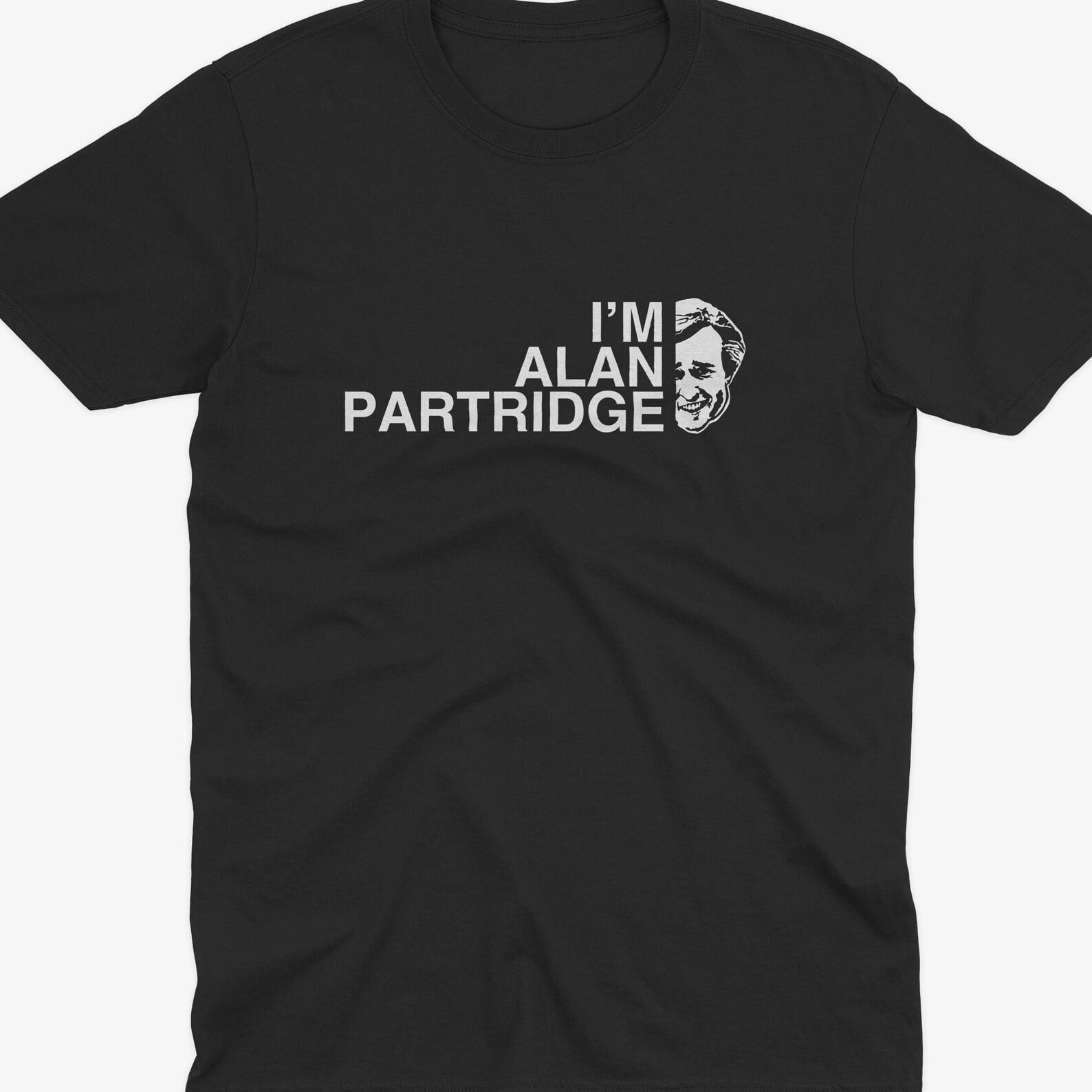 I m Alan Partridge T-Shirt, British Comedy, Funny Retro TV T-Shirt, Alan Partridge Quote, Alan Partridge Art 4XL