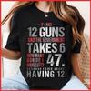 If I Had 12 Guns And The Government Math Second Amendment Black Cotton T-Shirt