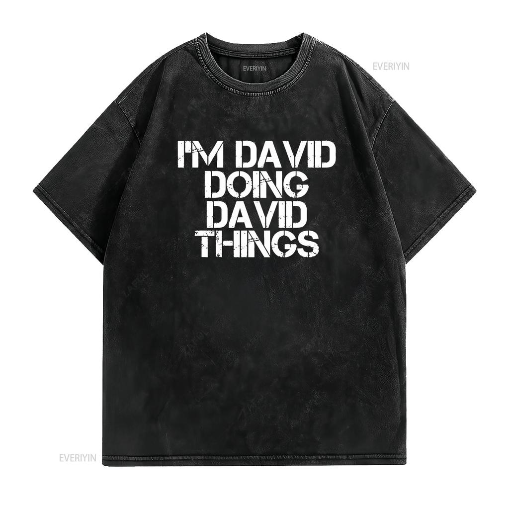 I M DAVID DOING THINGS Funny Christmas Idea T Shirt Vintage Washed Streetwear Casual Top For Everyday Wear Designer Clothes