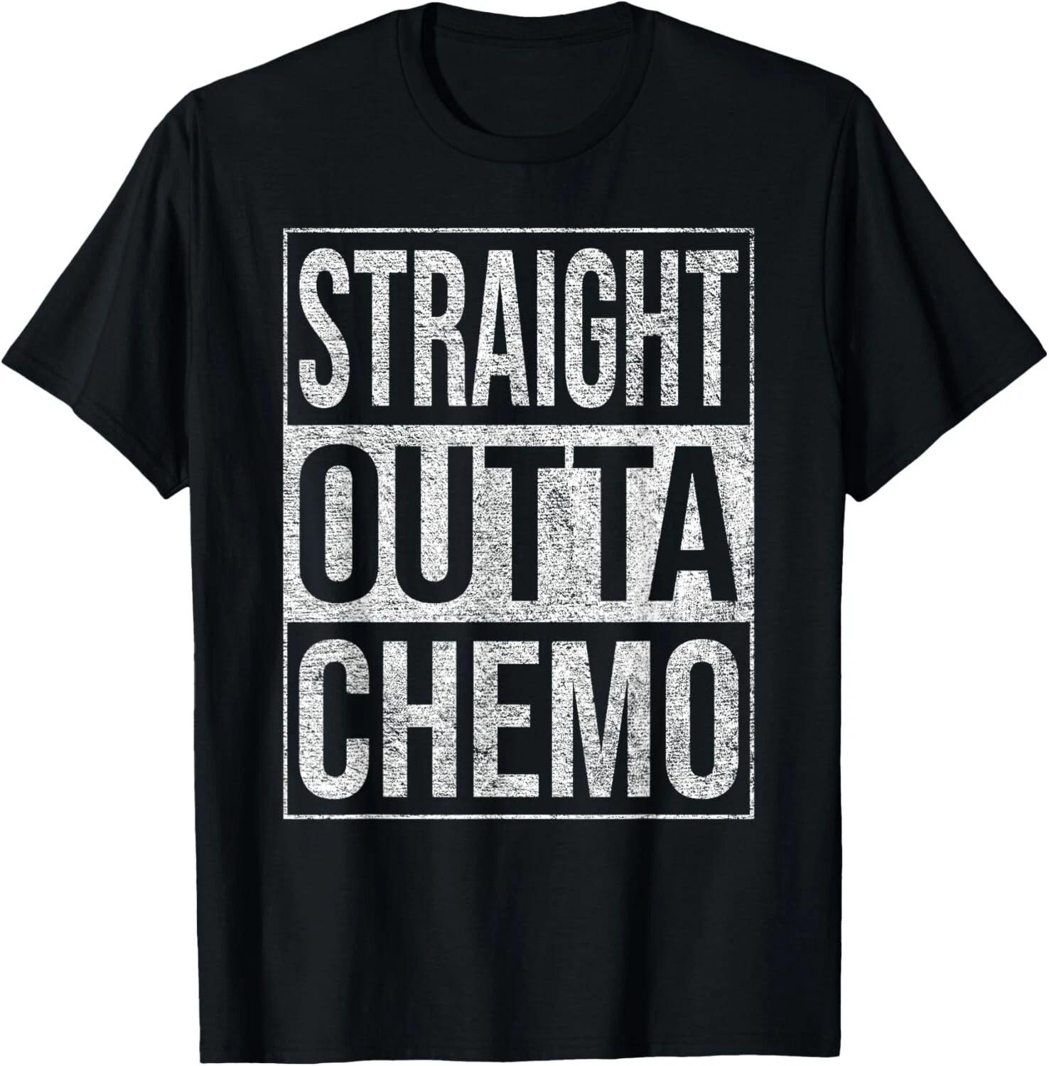 Funny Straight Outta Chemo Therapy Cancer Treatment Funny Gift Unisex T-Shirt 3XL