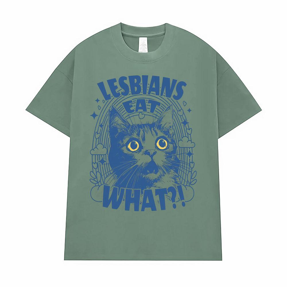 Lesbians Eat What?! Funny Cat Meme T-shirt Unisex Fashion Cute Humor Short Sleeve T Shirts Men Casual Comfort T Shirt Streetwear