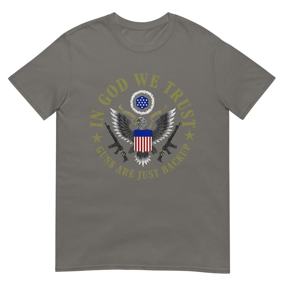 American Flag In God We Trust Guns Are Just Backup TShirt