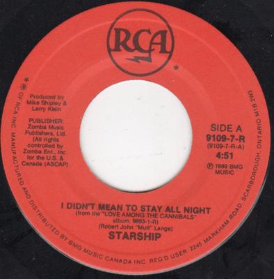 7inch Record STARSHIP - I Didn't Mean To Stay All Night 91097R RCA 1989 Canada Rock Used