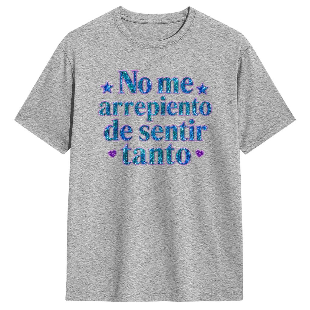 Men No Me Arrepiento De Sentir Tanto T Shirts Pure Cotton Clothes Amazing Short Sleeve Crew Neck Tees Birthday Gift Tshirts