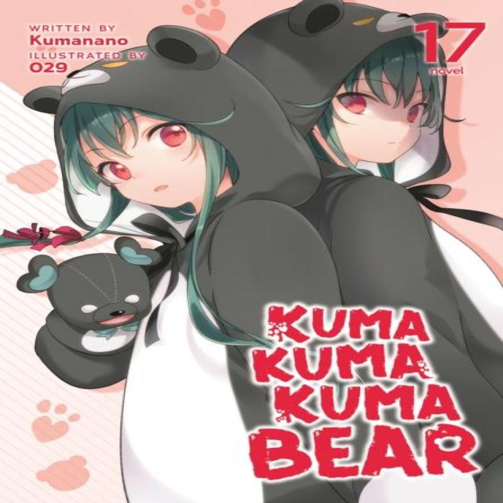Kuma Kuma Kuma Bear Light Novel Vol. 17 by Kumanano Paperback Book 9798888434338