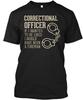 Correctional Officer Liked Tee 100% Cotton T-shirt Mens Tees Top Made In the USA T-Shirt Tee Top Unisex