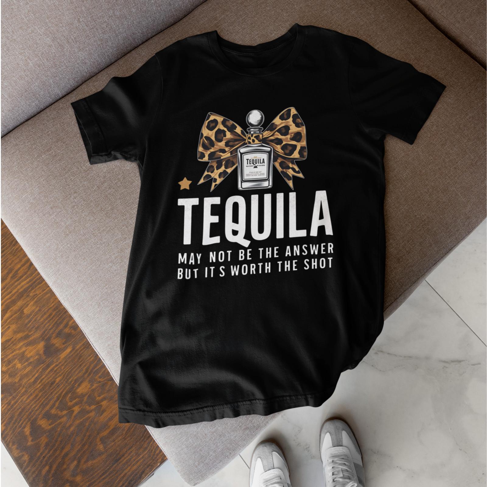 Tequila May Not Be The Answer Funny Drinking Shirt Party Graphic Tee Unisex T-Shirt S