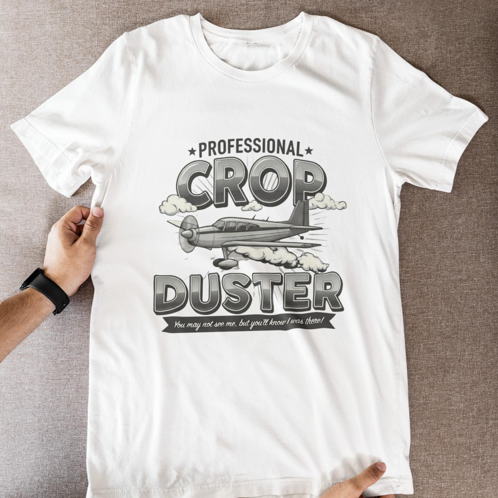 Professional Crop Duster Shirt | Funny Crop Dusting Pilot Tee Retro Aviation Unisex T-Shirt XL