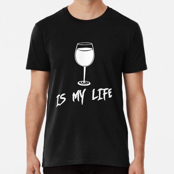 Wine is my life T-Shirt S-5XL Best T-Shirt