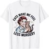 ObRenKi Funny Cat Lover Cats Make Me Feel Less Murdery T-Shirt