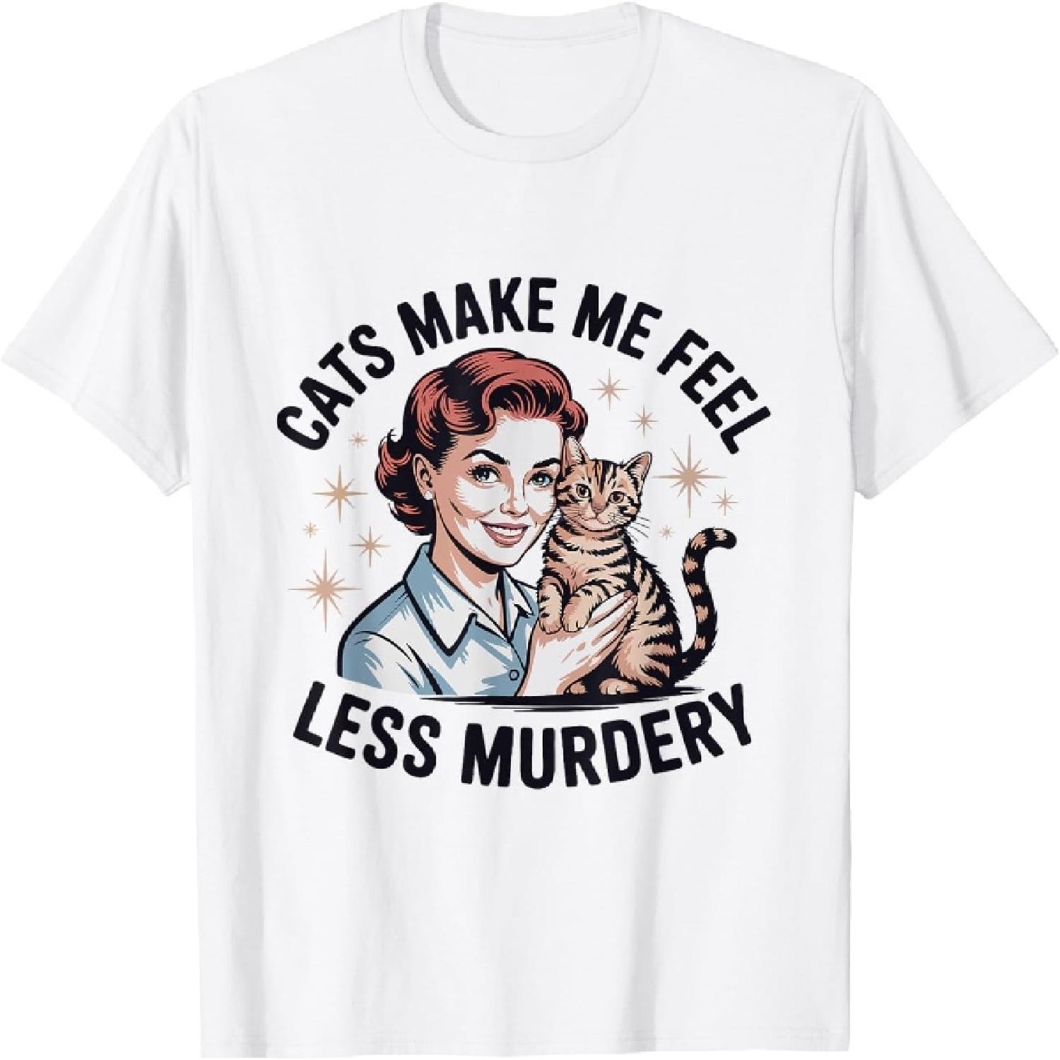 ObRenKi Funny Cat Lover Cats Make Me Feel Less Murdery T-Shirt S