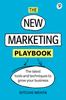 The New Marketing Playbook, The : The Latest Tools And Techniques To Grow Your Business Book