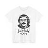 Chit Funny Meme Shirt, Do It Lady! Trending Funny Saying T-Shirt Unisex T-Shirt