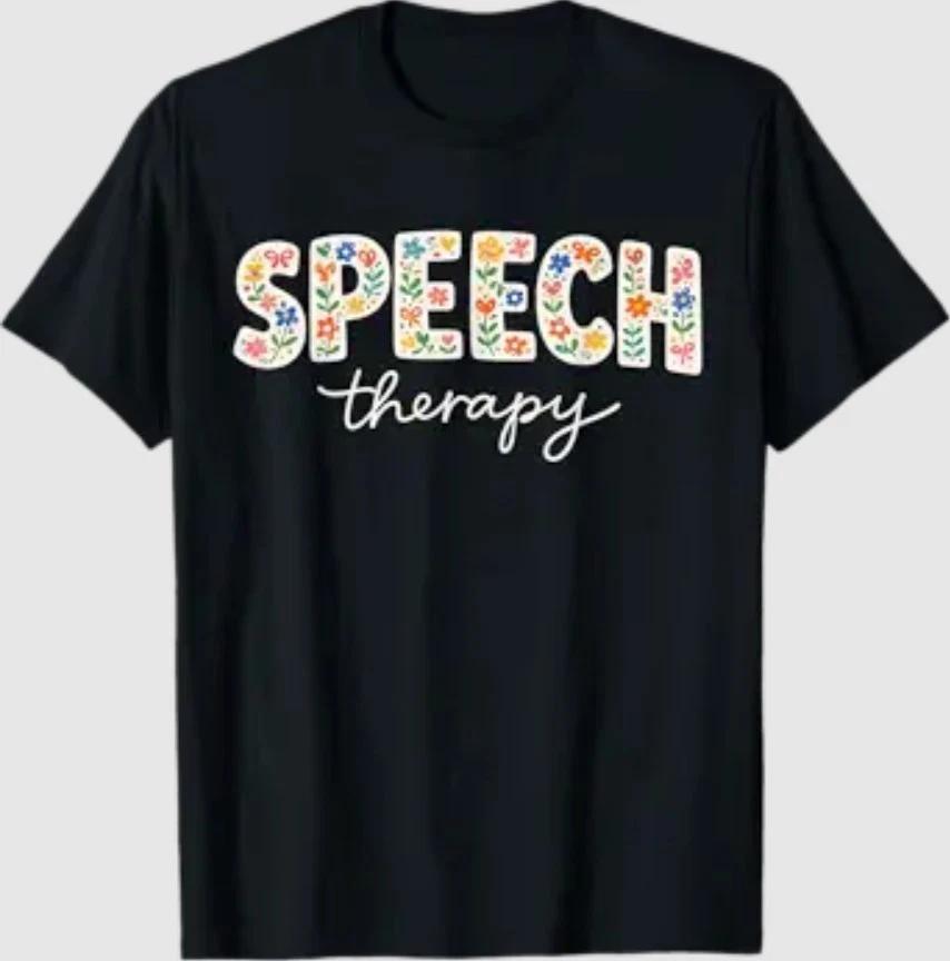 Cute Speech Therapy Speech Language Pathologist SLP Floral T-Shirt XL