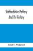 Bok Staffordshire Pottery And Its History by Josiah C. Wedgwood - Paperback