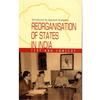 REORGANISATION OF STATES IN INDIA Reorganisation Of States In India