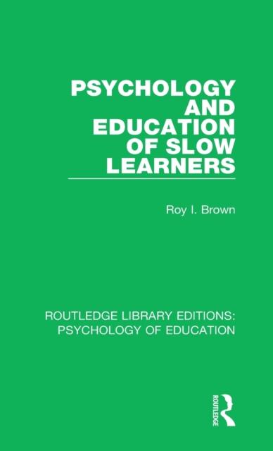 The Psychology and Education of Slow Learners Book