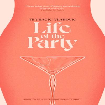 Life of the Party by Tea HacicVlahovic Paperback Book 9781955904018
