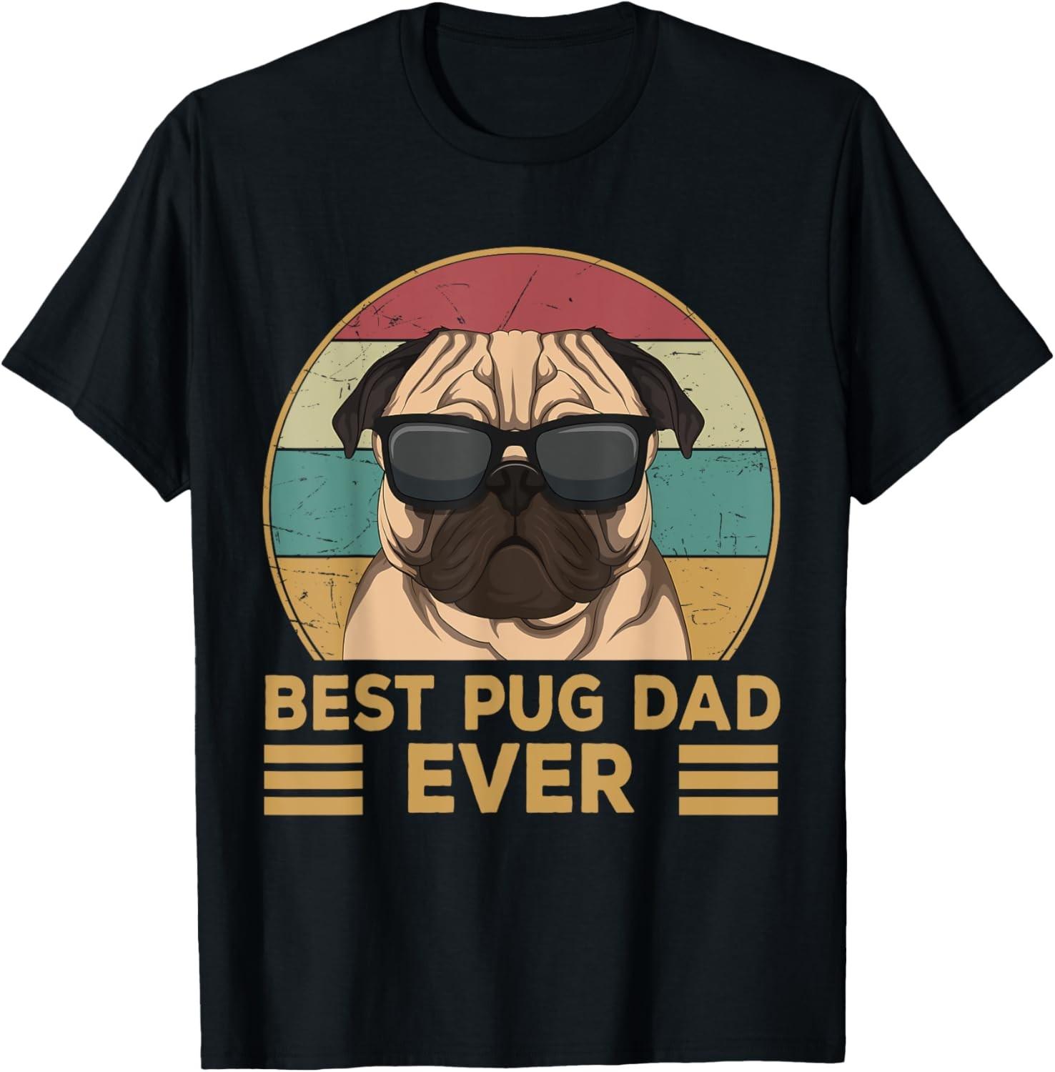 Best Pug Dad Ever Funny Pug Dog Gift T-Shirt S разноцветный