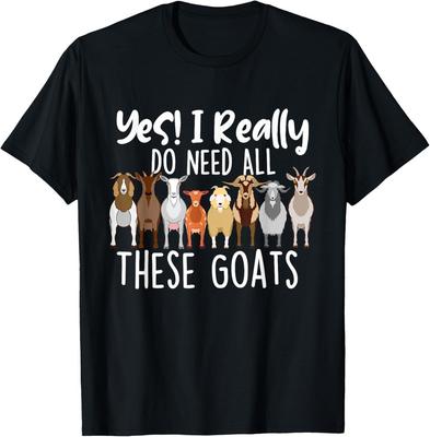 Yes I Really Do Need All These Goats - Goat Lover Farmer T-Shirt Unisex T-Shirt