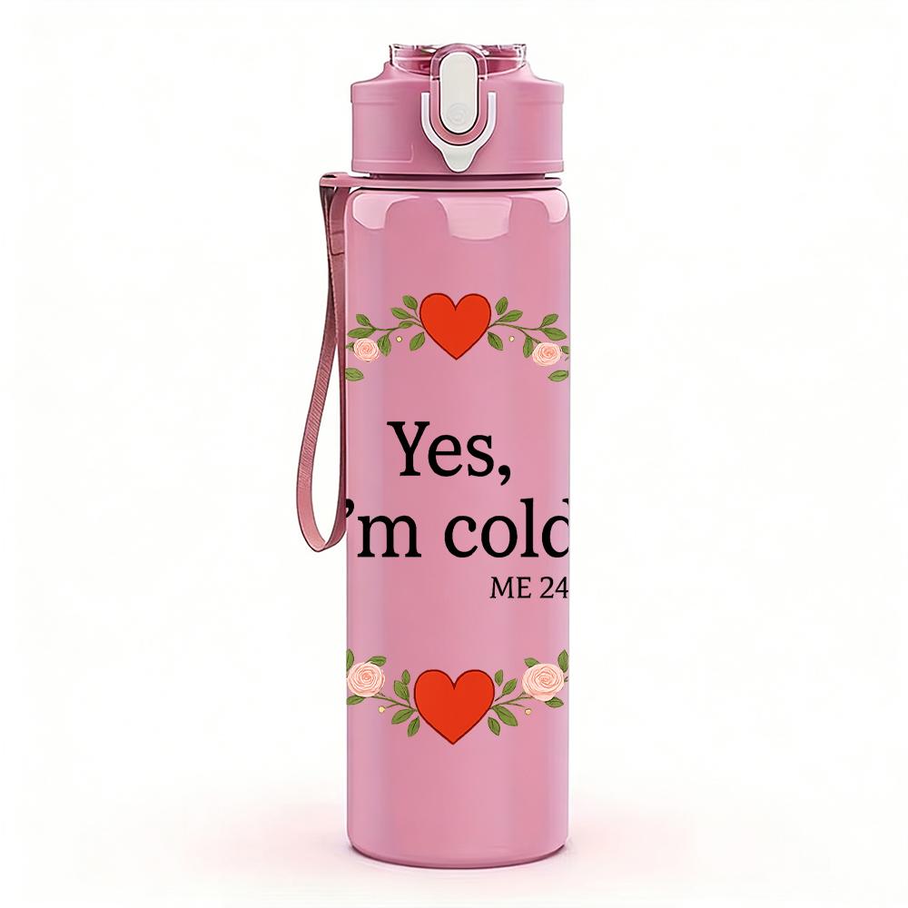 1PC Yes I'm Cold Heart Wreath Graphic,750ml Color Plastic Sports Water Bottle,Leakproof Flip Straw Lid,Suitable for Sports Office Home Use