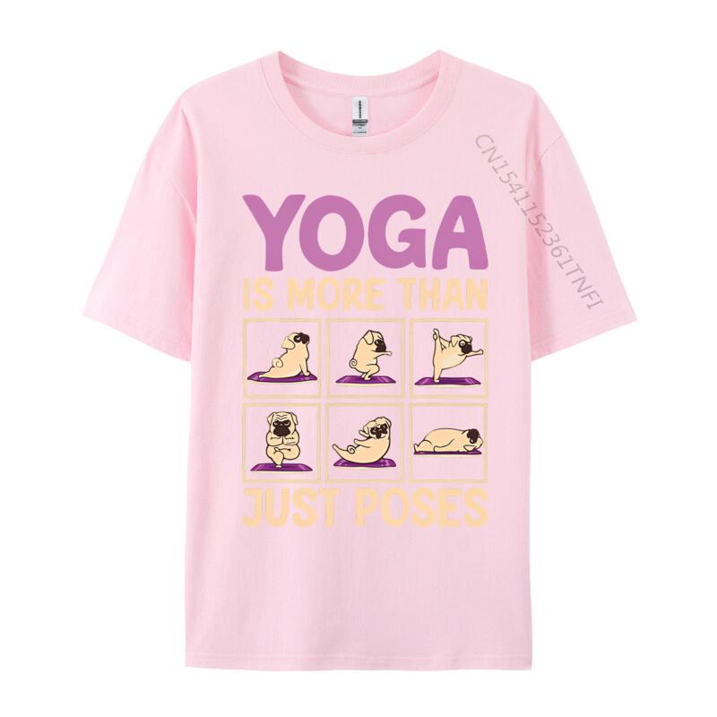 Funny Tshirt Yoga Is More Than Just Poses Pug Dog Tshirt Humor Saying Printed Tshirt Sports T Shirt Men