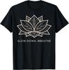 Mindfulness Saying Minimal Yoga Tee Slow Down, Breathe T-Shirt