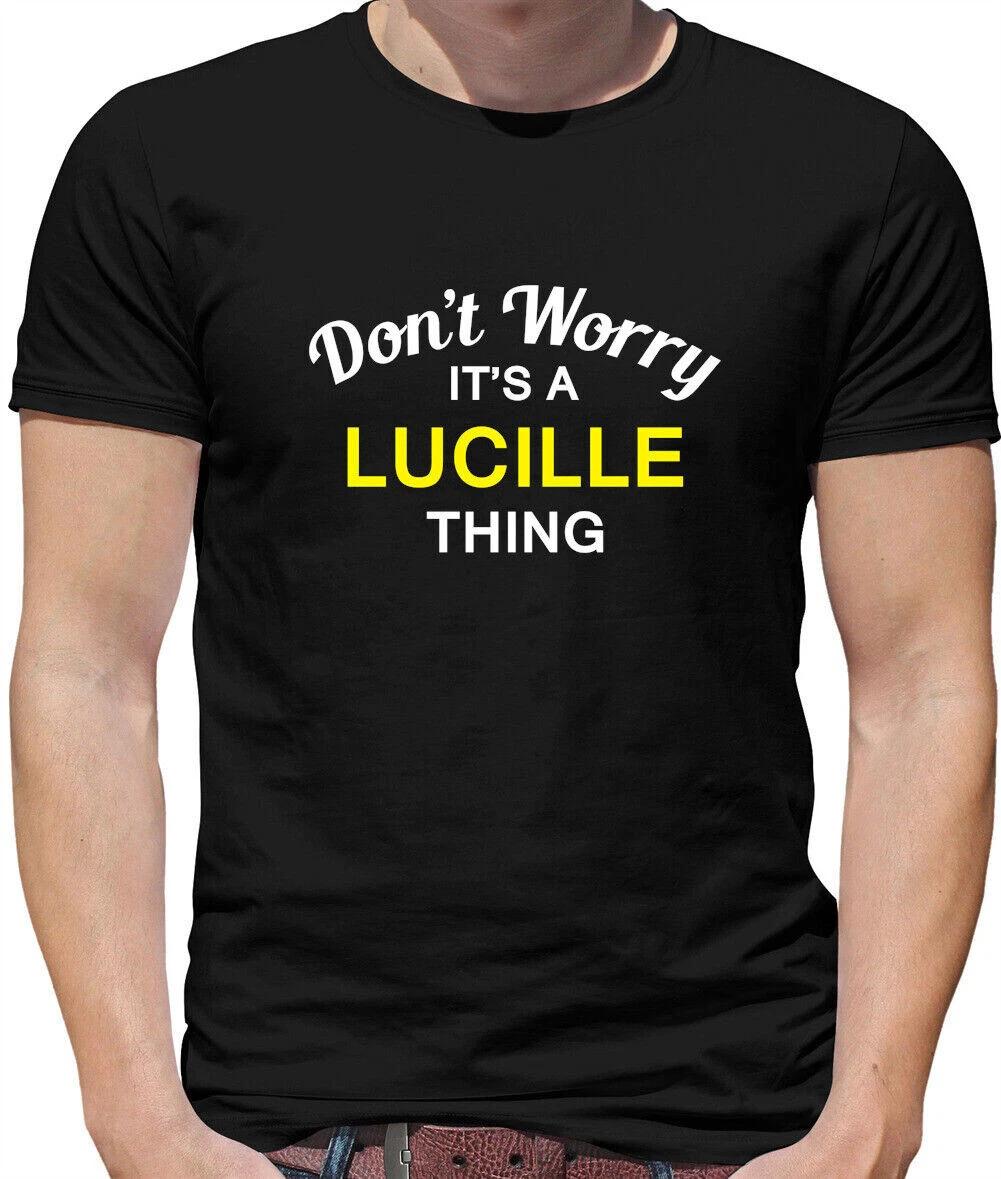 Don t Worry It s A Lucille Thing Men - Family Name Measure Name Family S