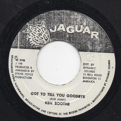 7inch Record KEN BOOTHE - Got To Tell You Goodbye J198 Jaguar Jamaica Reggae, Ska & Dub Used
