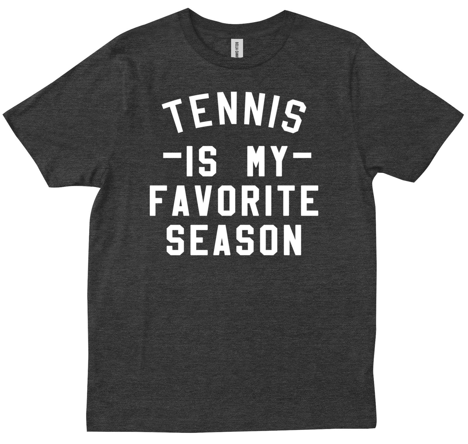 Tennis Is My Favorite Season Funny Tennis Player Mom Gift High School T-shirt S