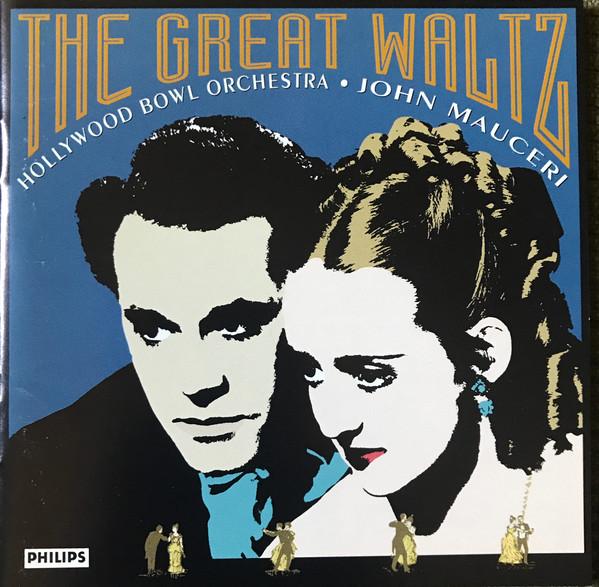 CD MAUCERI, JOHN; HOLLYWOOD BOWL ORCHE - Strauss;Great Waltz  4386852 Philips 1993 UK Classical Used