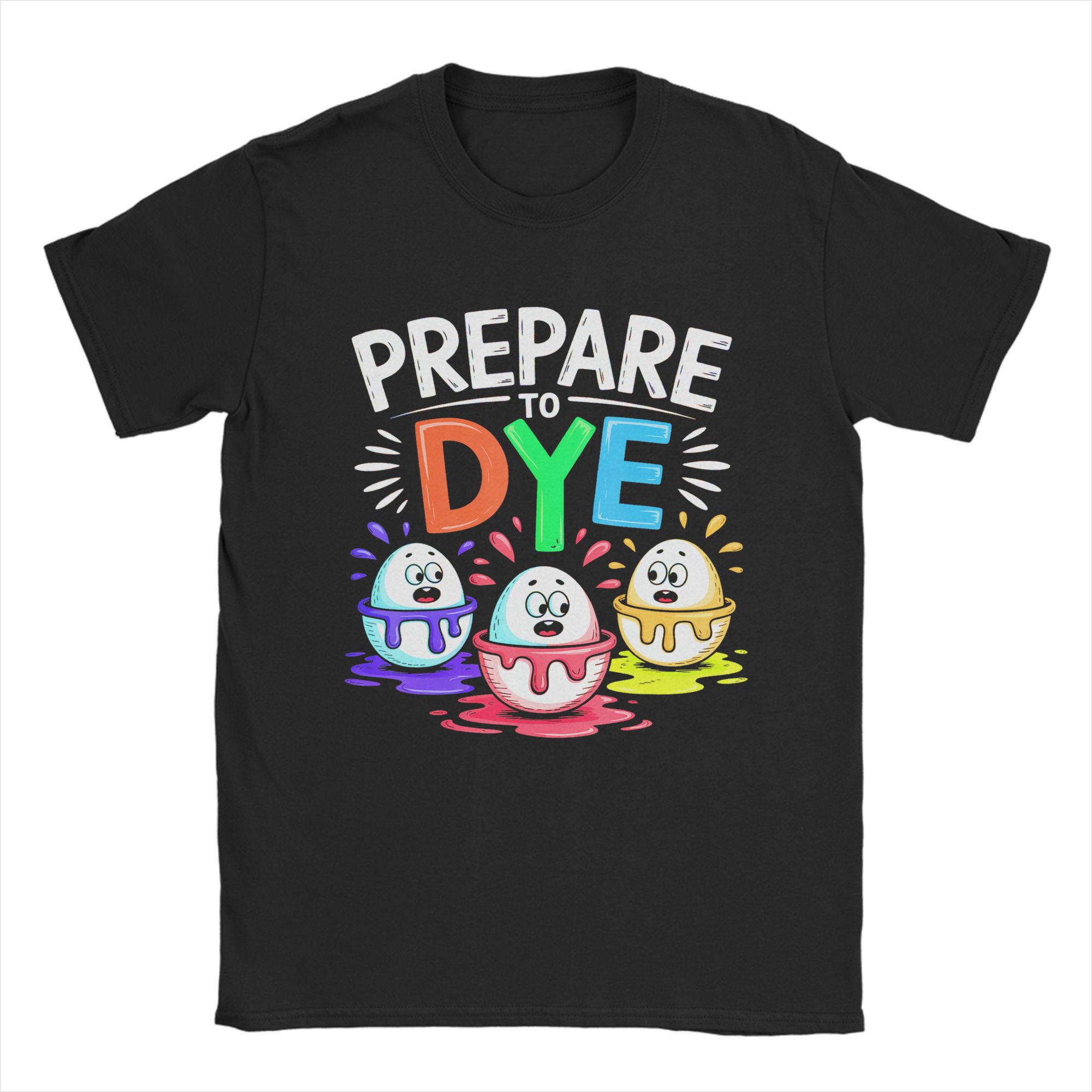 

Prepare to Dye Funny Easter TShirts Men Vintage 100 Cotton Tee Shirt Crewneck Short Sleeve T Shirts Plus Size Tops 4XL
