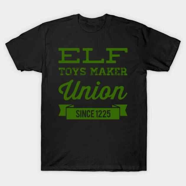 Elf toys maker union since 1225 Made in Australia T-Shirt S