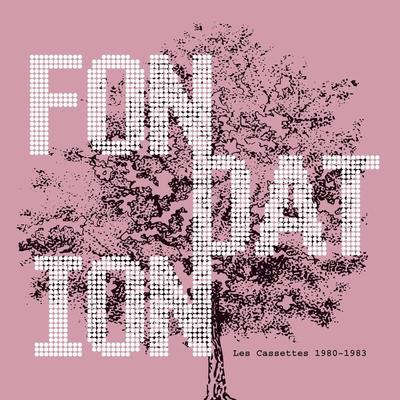 LP Record FONDATION - Les Cassettes 1980-1983 BB284 Bureau B 2018 Europe Dance & Electronica