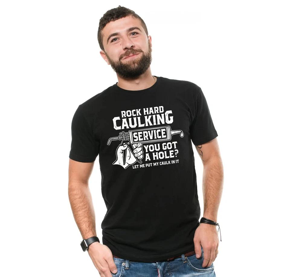 Men s Rock Hard Caulking Services T-Shirt Funny Inappropriate Adult Humor Tee M