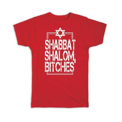 Gift T-Shirt : Shalom Sabbath B*tches Funny Jewish Jew Israel Hanukkah Shabbos