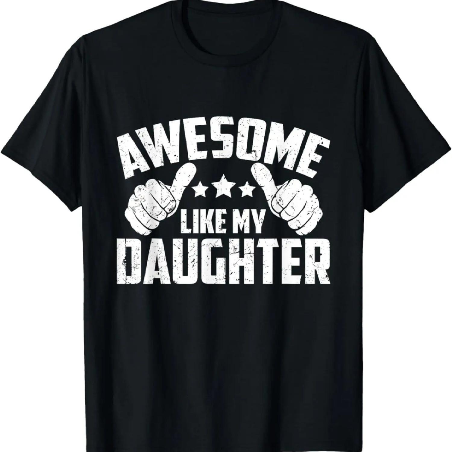 

Awesome Like My Daughter Gifts Funny Fathers Day Dad of Girl T-Shirt XXXXXL чорний
