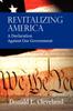 The Revitalizing America : A Declaration Against Our Government Book
