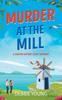 Libro Murder At the Mill : A Gripping Cozy Murder Mystery from Debbie Young