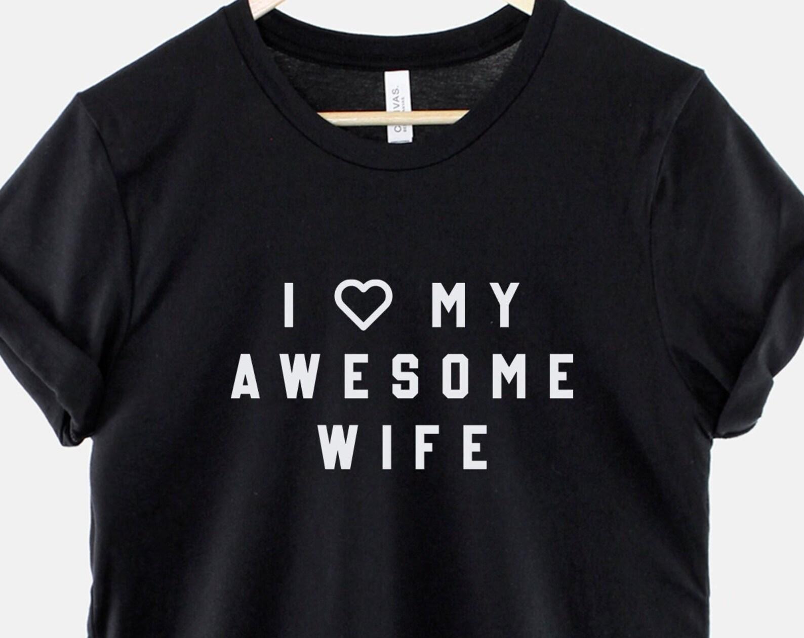 I Love My Wife Shirt, Funny Husband T Shirt, Anniversary Gift for Him, Cute Marriage Graphic Tee L