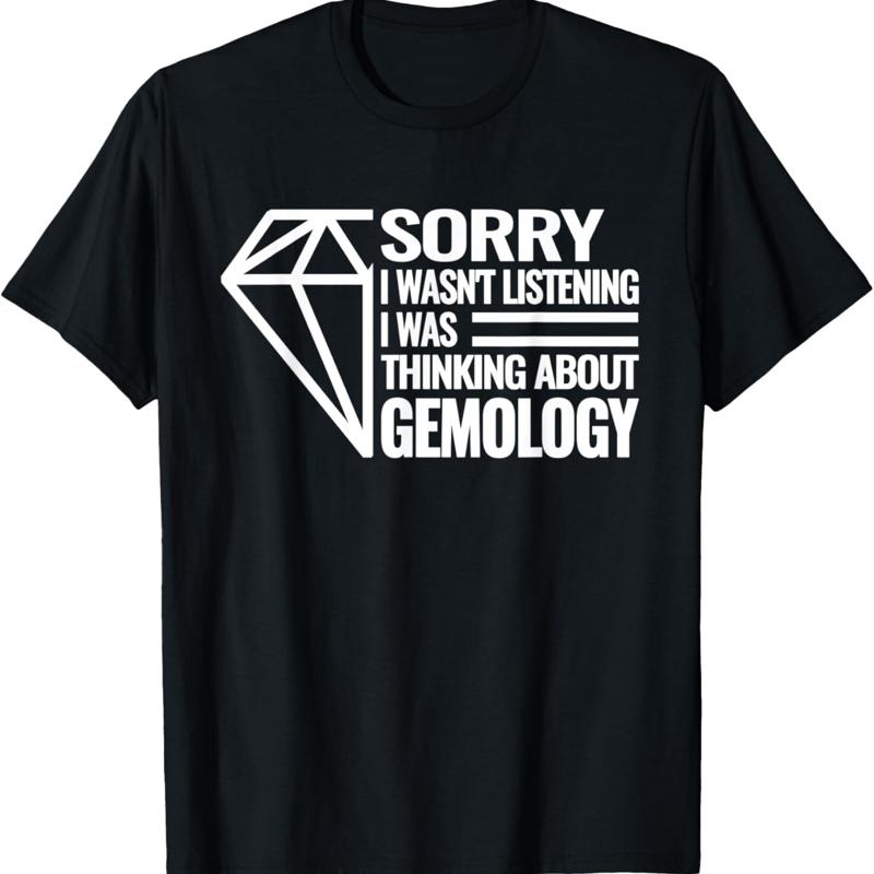 

Sorry I wasn_t gemology rocks jewelers gemologists jeweler T Shirt - Men s Summer Cotton Graphic Tee S разноцветный