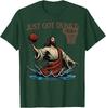 Just Got Dunked Funny Baptism Jesus Christian Basketball T-Shirt