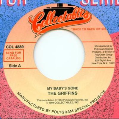 7-tums Skiva GRIFFINS - My Baby's Gone / Forever More COL048897 Collectables 1994 US Pop