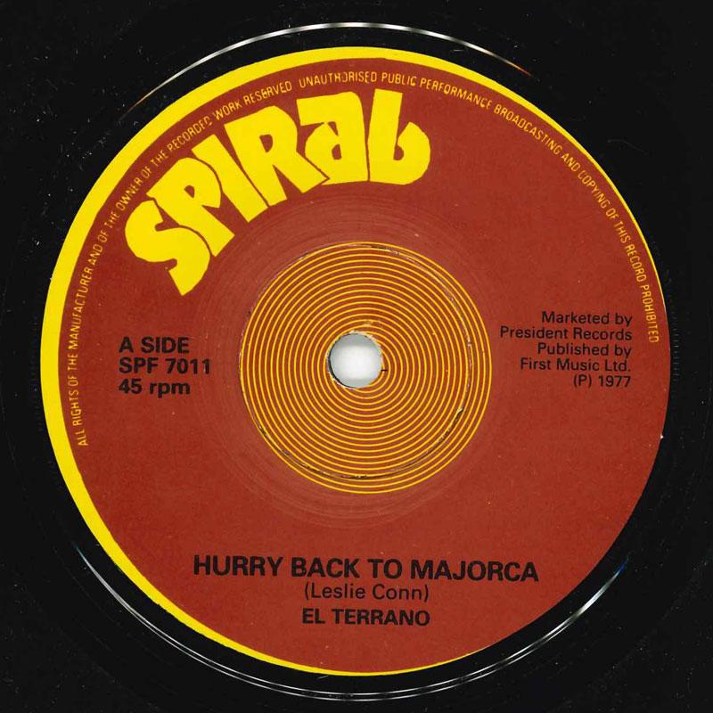 

7inch Record EL TERRANO Hurry Back To Majorca SPF7011 SPIRAL 1977 UK Pop Used