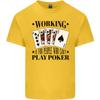 Working Is for People Who Cant Play Poker Unisexs Light Cotton TShirt
