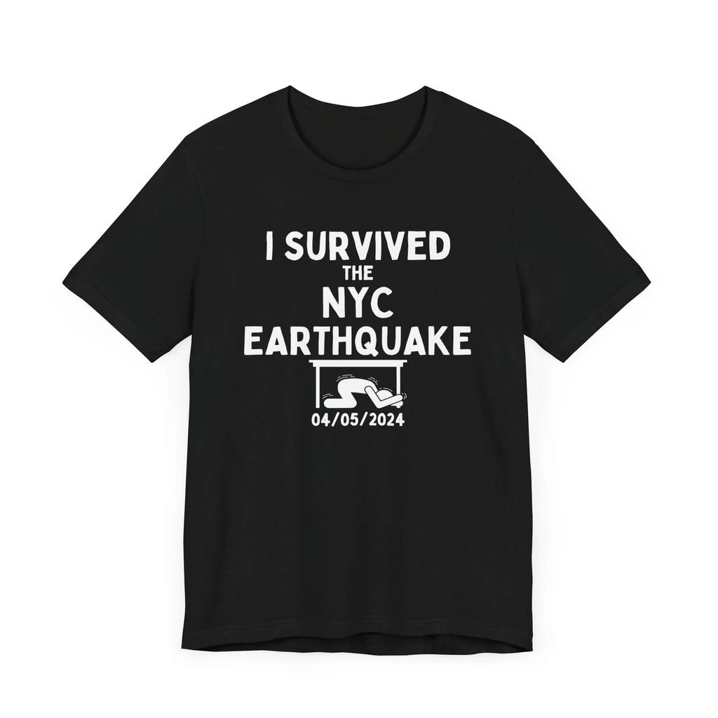 I Survived the NYC Earthquake 04/05/2024 Resilience Tee New York Earthquake